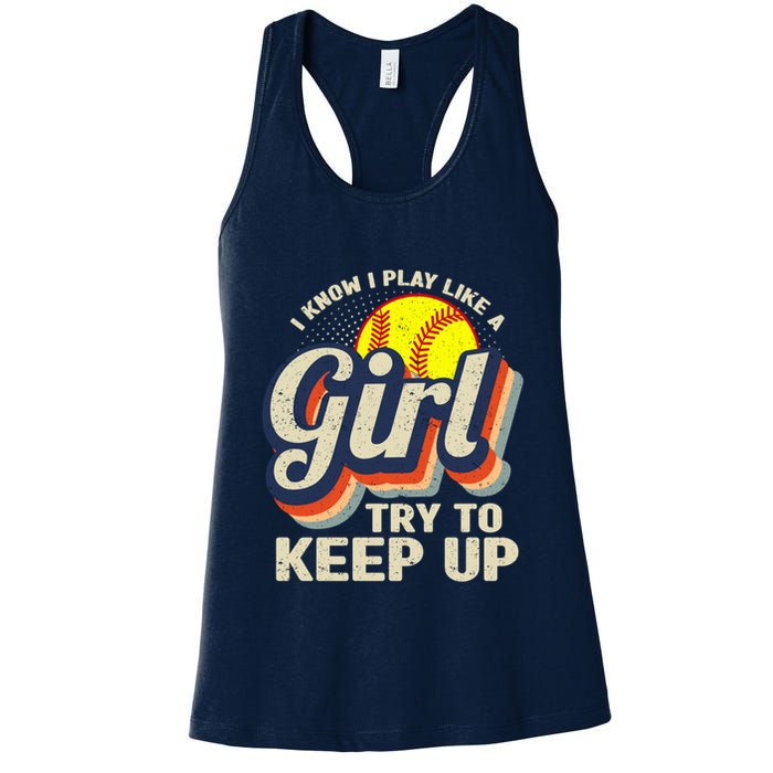 Retro I Know I Play Like A Girl Try To Keep Up Softball Womens Tank Top