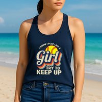 Retro I Know I Play Like A Girl Try To Keep Up Softball Womens Tank Top