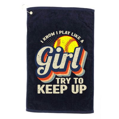 Retro I Know I Play Like A Girl Try To Keep Up Softball Golf Towel
