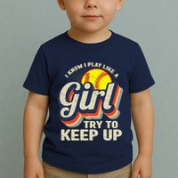 Retro I Know I Play Like A Girl Try To Keep Up Softball Toddler T-Shirt