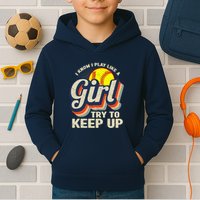 Retro I Know I Play Like A Girl Try To Keep Up Softball Kids Hoodie