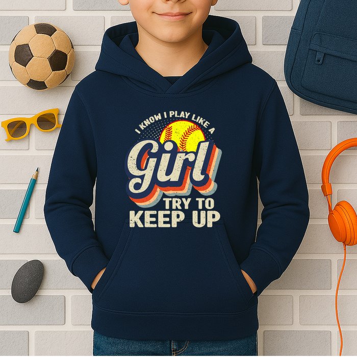 Retro I Know I Play Like A Girl Try To Keep Up Softball Kids Hoodie