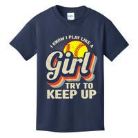 Retro I Know I Play Like A Girl Try To Keep Up Softball Kids T-Shirt
