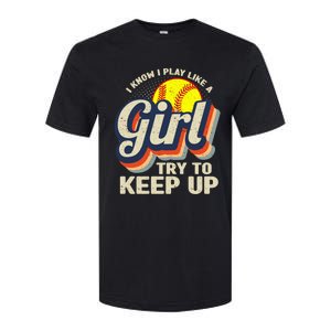 Retro I Know I Play Like A Girl Try To Keep Up Softball Softstyle CVC T-Shirt