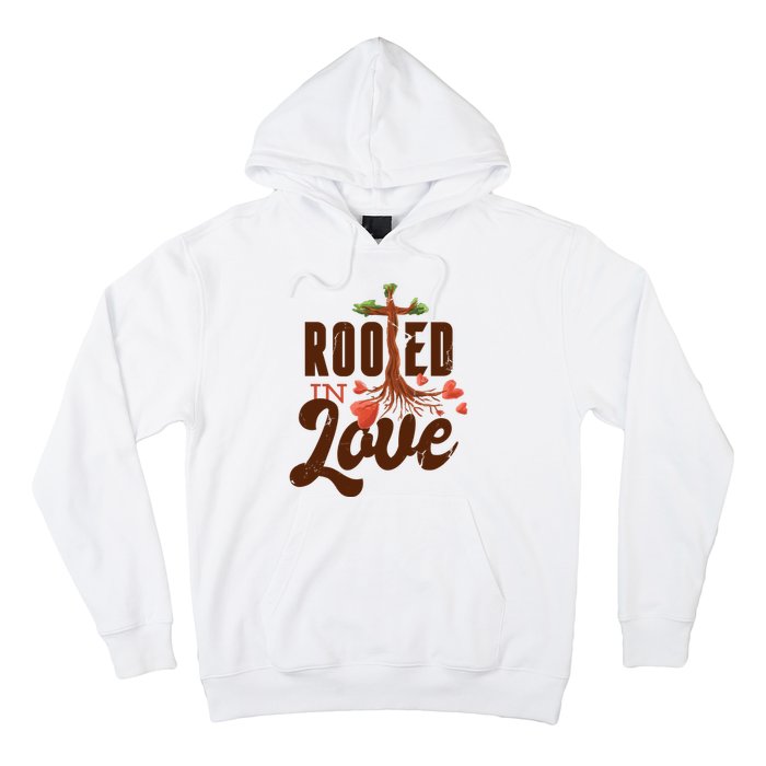 Rooted In Love Jesus Cross Hoodie