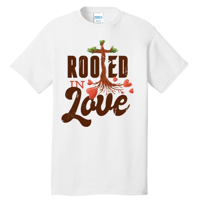 Rooted In Love Jesus Cross Tall T-Shirt