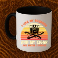 Retro I Like My Bourbon And My Cigar And Maybe Three People Funny Quote Mug
