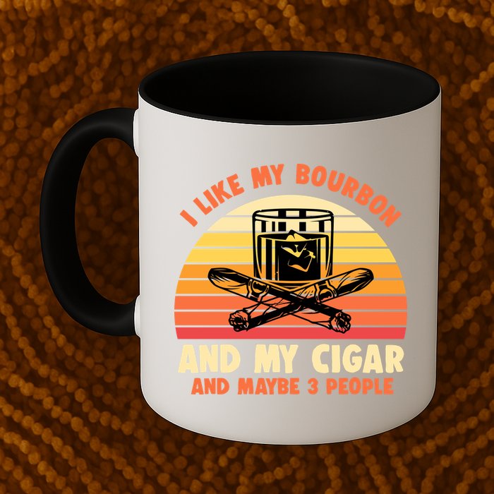 Retro I Like My Bourbon And My Cigar And Maybe Three People Funny Quote Mug