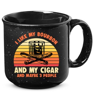 Retro I Like My Bourbon And My Cigar And Maybe Three People Funny Quote 15oz Campfire Ceramic Mug