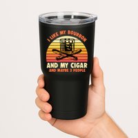 Retro I Like My Bourbon And My Cigar And Maybe Three People Funny Quote Tumbler