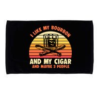 Retro I Like My Bourbon And My Cigar And Maybe Three People Funny Quote Microfiber Hand Towel