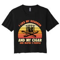 Retro I Like My Bourbon And My Cigar And Maybe Three People Funny Quote Crop Top