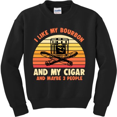 Retro I Like My Bourbon And My Cigar And Maybe Three People Funny Quote Kids Sweatshirt