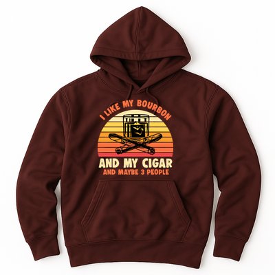 Retro I Like My Bourbon And My Cigar And Maybe Three People Funny Quote Hoodie