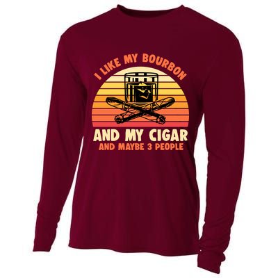 Retro I Like My Bourbon And My Cigar And Maybe Three People Funny Quote Cooling Performance Long Sleeve Crew