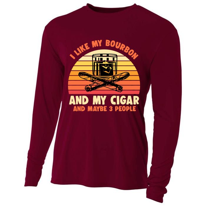 Retro I Like My Bourbon And My Cigar And Maybe Three People Funny Quote Cooling Performance Long Sleeve Crew