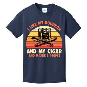 Retro I Like My Bourbon And My Cigar And Maybe Three People Funny Quote Kids T-Shirt