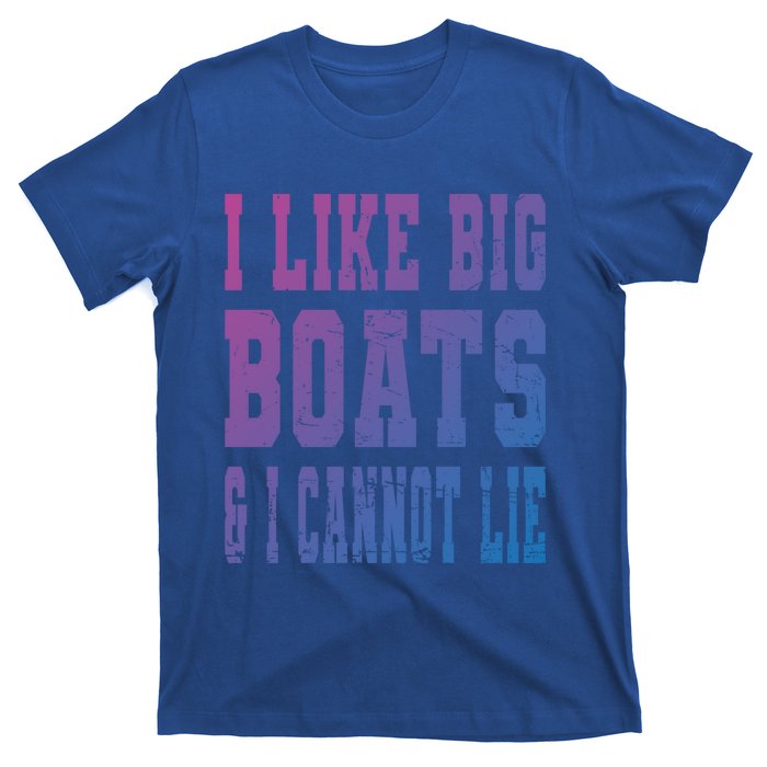 Retro I Like Big Boats And I Cannot Lie Boating Lover Gift T-Shirt