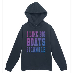 Retro I Like Big Boats And I Cannot Lie Boating Lover Gift Urban Pullover Hoodie