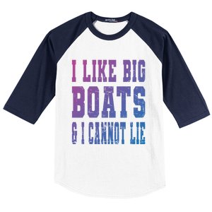 Retro I Like Big Boats And I Cannot Lie Boating Lover Gift Baseball Sleeve Shirt