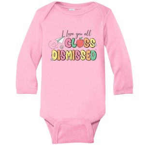 Retro I Love You All Class Dismissed Last School Day Baby Long Sleeve Bodysuit