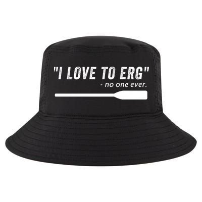 Rowing, | I Love To ERG, For Crew, Funny Rowing Cool Comfort Performance Bucket Hat