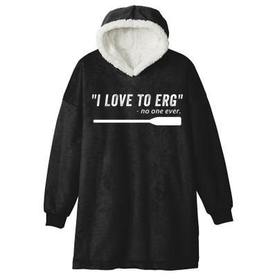 Rowing, | I Love To ERG, For Crew, Funny Rowing Hooded Wearable Blanket