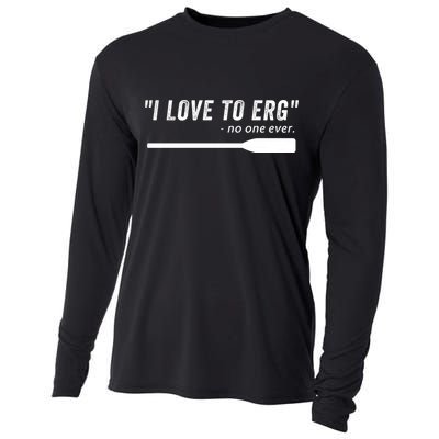 Rowing, | I Love To ERG, For Crew, Funny Rowing Cooling Performance Long Sleeve Crew