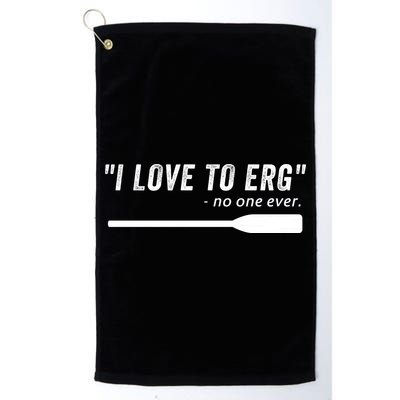 Rowing, | I Love To ERG, For Crew, Funny Rowing Golf Towel