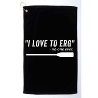 Rowing, | I Love To ERG, For Crew, Funny Rowing Golf Towel