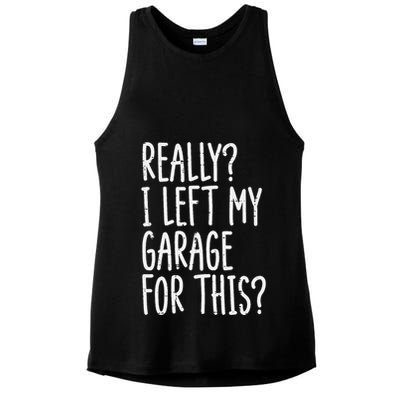 Really I Left My Garage For This Car Auto Mechanic Ladies PosiCharge Tri-Blend Wicking Tank