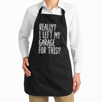 Really I Left My Garage For This Car Auto Mechanic Apron