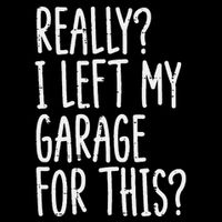 Really I Left My Garage For This Car Auto Mechanic Impact Tech Backpack
