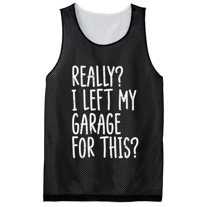 Really I Left My Garage For This Car Auto Mechanic Mesh Reversible Basketball Jersey Tank