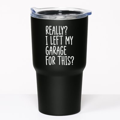 Really I Left My Garage For This Car Auto Mechanic Tumbler