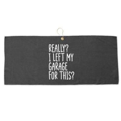 Really I Left My Garage For This Car Auto Mechanic Large Microfiber Waffle Golf Towel