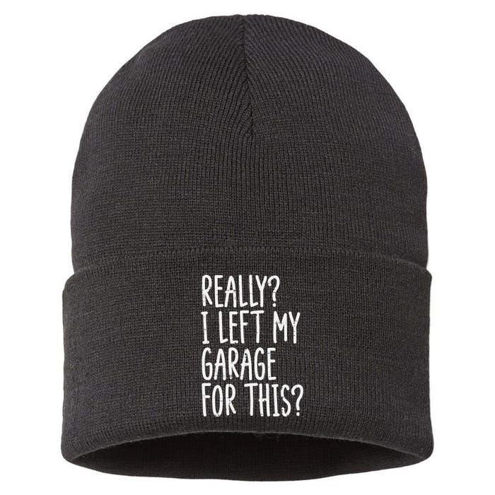 Really I Left My Garage For This Car Auto Mechanic Sustainable Knit Beanie