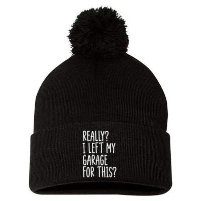 Really I Left My Garage For This Car Auto Mechanic Pom Pom 12in Knit Beanie