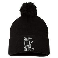 Really I Left My Garage For This Car Auto Mechanic Pom Pom 12in Knit Beanie