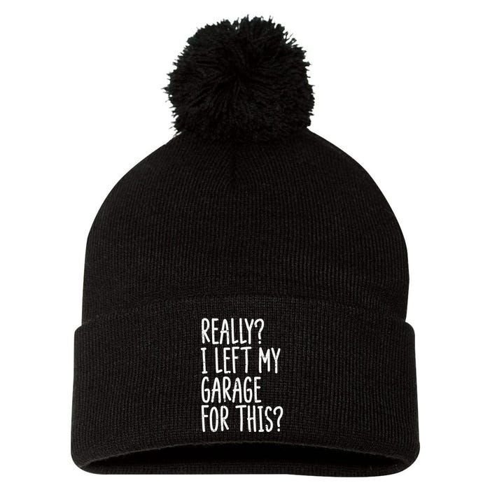 Really I Left My Garage For This Car Auto Mechanic Pom Pom 12in Knit Beanie