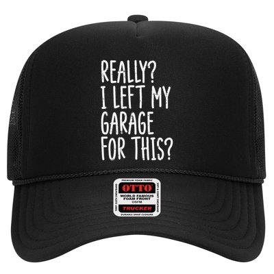 Really I Left My Garage For This Car Auto Mechanic Trucker Hat