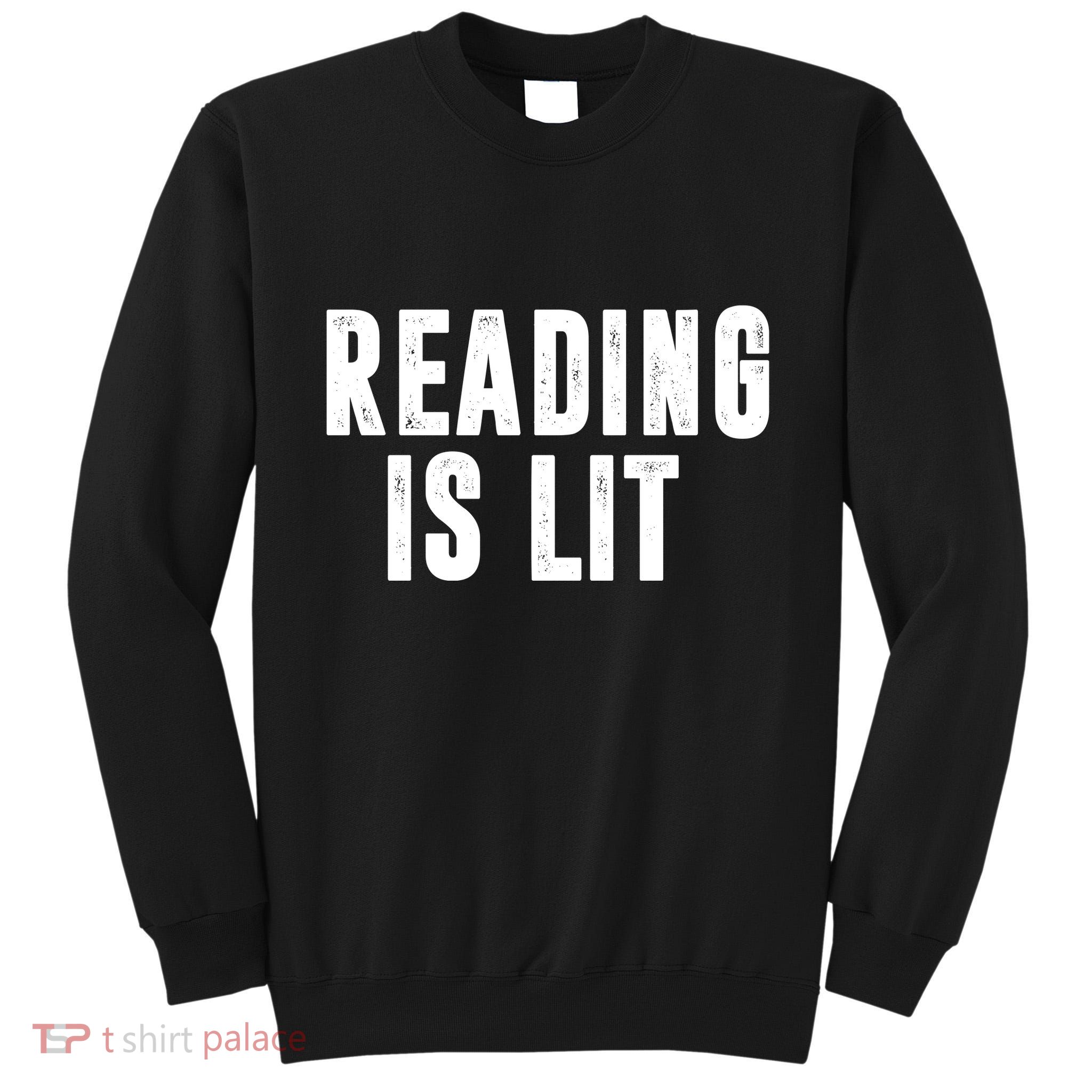 Reading Is Lit Tall Sweatshirt