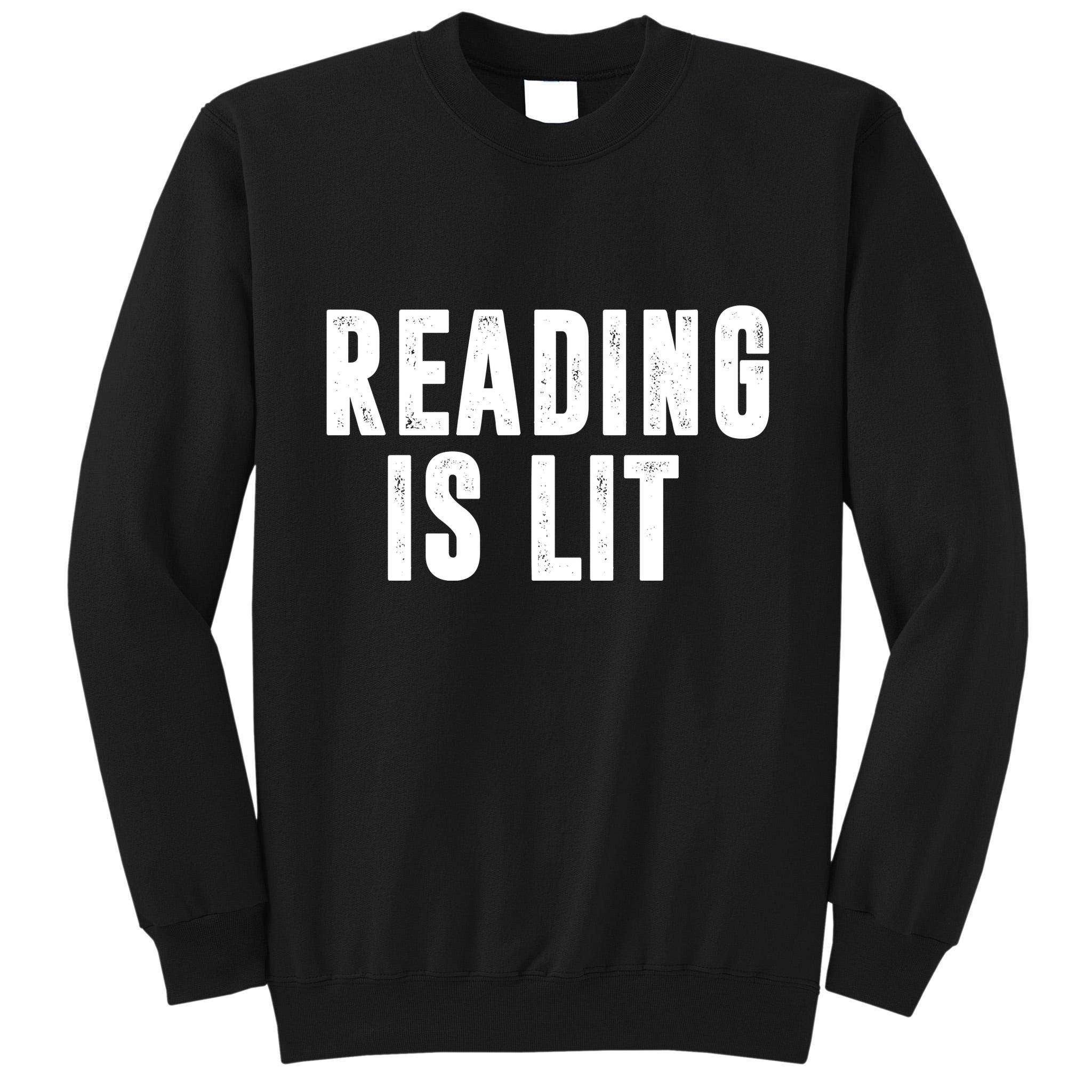 Reading Is Lit Tall Sweatshirt