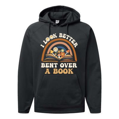 Rainbow I Look Better Bent Over A Book Performance Fleece Hoodie