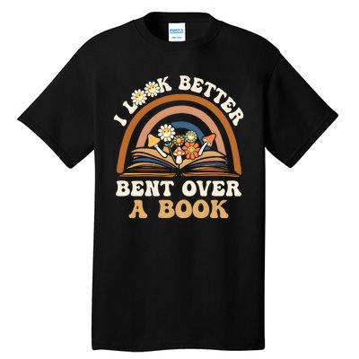 Rainbow I Look Better Bent Over A Book Tall T-Shirt