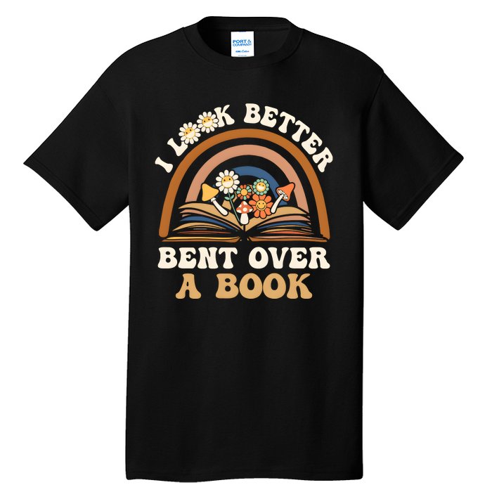 Rainbow I Look Better Bent Over A Book Tall T-Shirt