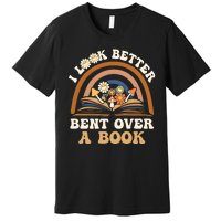 Rainbow I Look Better Bent Over A Book Premium T-Shirt