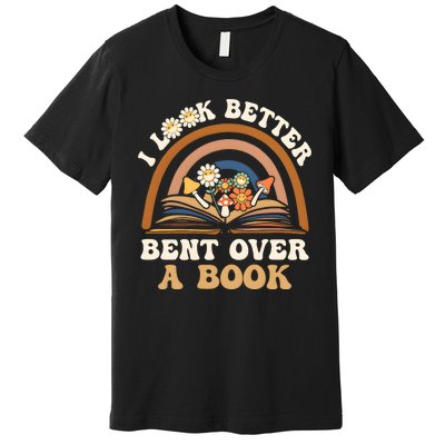 Rainbow I Look Better Bent Over A Book Premium T-Shirt