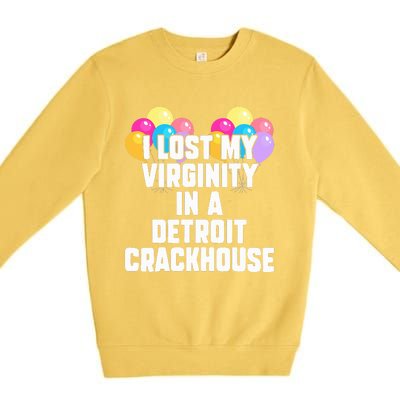 retro I lost my virginity in a detroit crackhouse  Premium Crewneck Sweatshirt