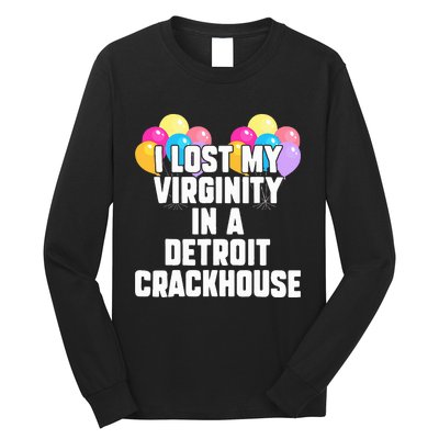 retro I lost my virginity in a detroit crackhouse  Long Sleeve Shirt